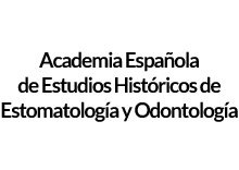 Academia Española de Estudios Históricos de Estomatología y Odontología
